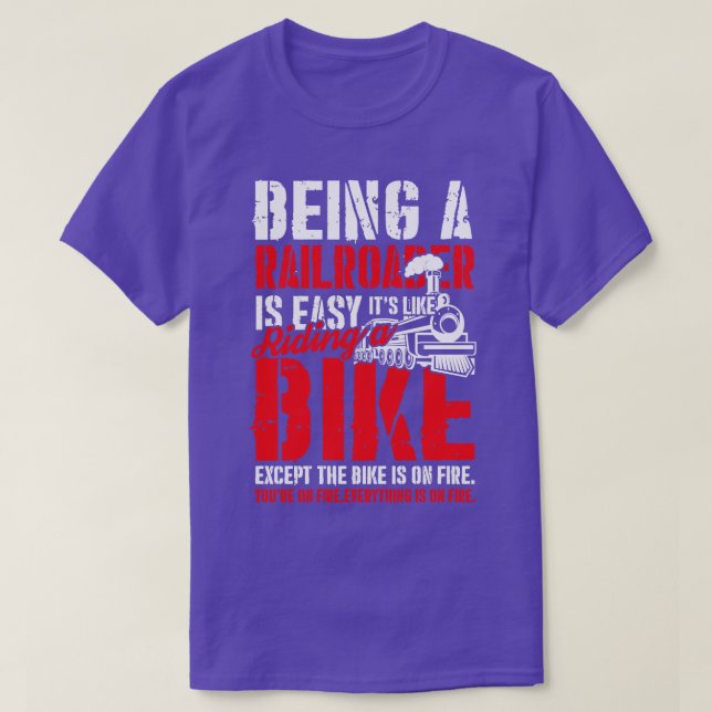 Being a Railroader railway train lover gift T-Shirt (Design Front)