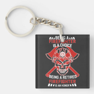 Being a Retired Firefighter is an Honour Key Ring