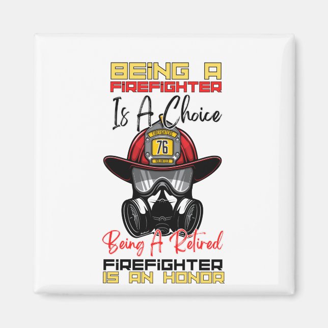Being A Retired Firefighter Is An Honour Magnet (Front)