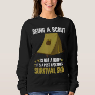 Being A Scout Is Not A Hobby Survival Skill  Campi Sweatshirt