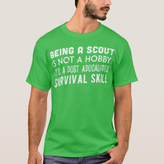 BEING A SCOUT IS NOT A HOBBY white T-Shirt