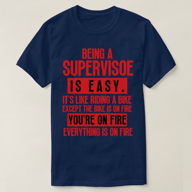 Being a Supervisor 20 T-Shirt (Design Front)