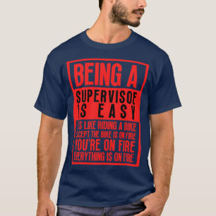 Being a Supervisor 9 T-Shirt