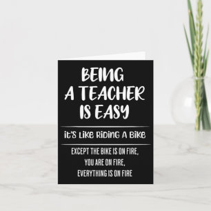 Being A Teacher Is Easy It's Like Riding A Bike Card