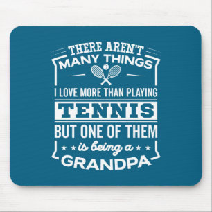 Being A Tennis Grandpa Funny Old Man  Mouse Pad