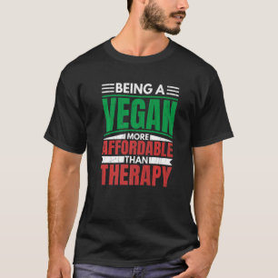 Being A Vegan Is Therapy Vegetarian Vegetables Foo T-Shirt