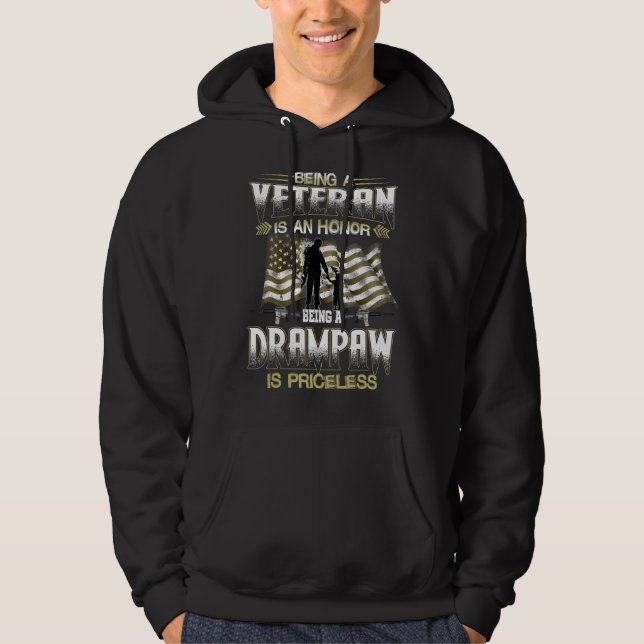 Being A Veteran Is An Honor Being A Drampaw Is Pri Hoodie (Front)
