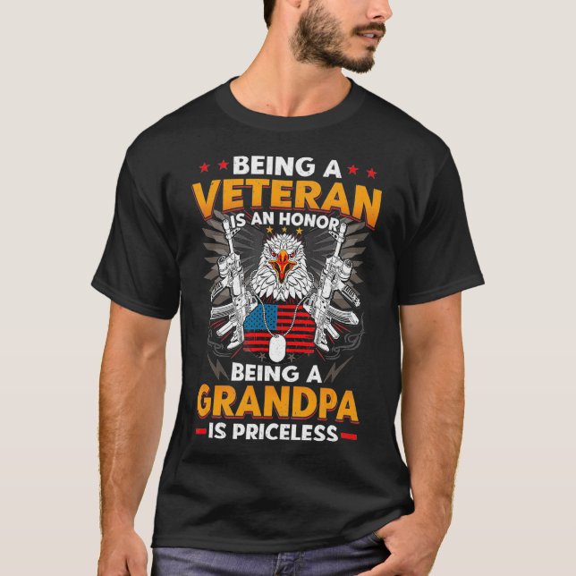 Being a Veteran is an Honor Being a Grandpa is Pri T-Shirt (Front)