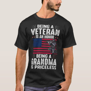 Being A Veteran Is An Honour Being A GRANDMA Is Pr T-Shirt
