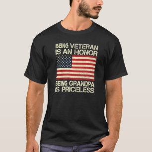 Being A Veteran Is An Honour Being A Grandpa Is Pr T-Shirt