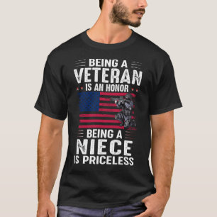 Being A Veteran Is An Honour Being A NIECE Is Pric T-Shirt