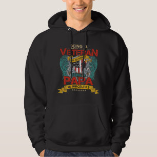 Being A Veteran Is An Honour Being A Papa Is Price Hoodie