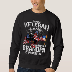 Being A Veteran Is An Honour Grandpa Is Priceless Sweatshirt