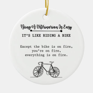 Being A Veterinarian Is Easy Like Riding Bike Ceramic Tree Decoration