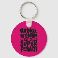 Being a Woman is a Super Power