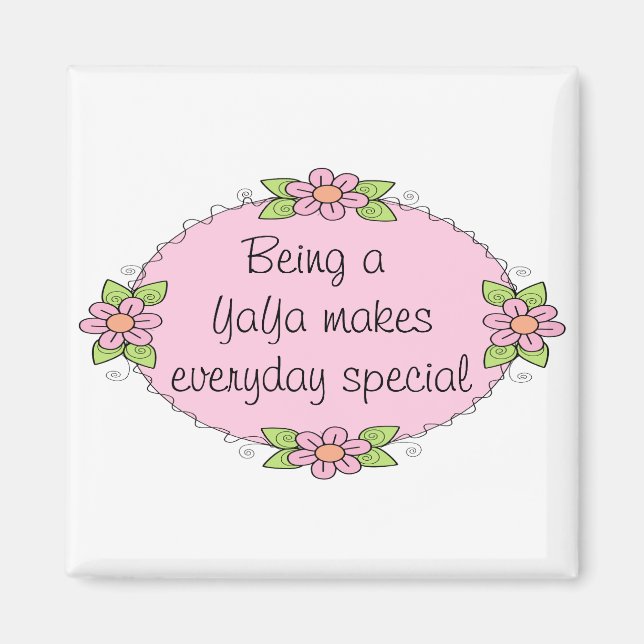 Being a YaYa makes everyday Special Magnet (Front)