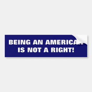 Being American.. Bumper Sticker