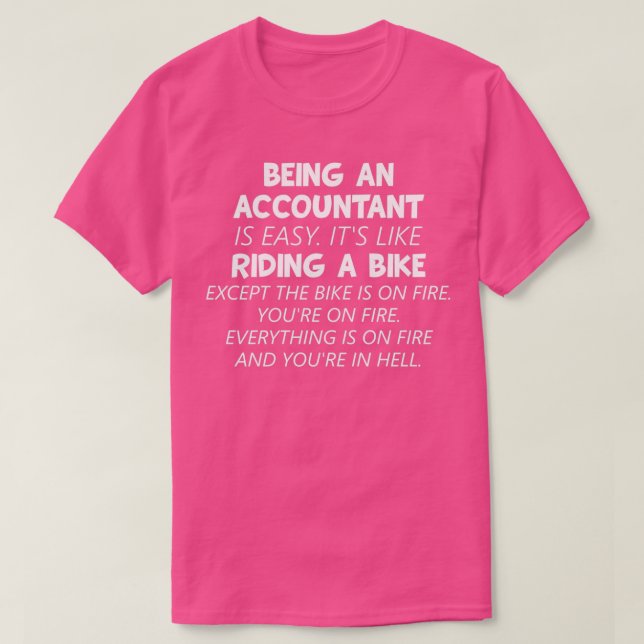 Being An Accountant Is Like Riding A Bike 4 T-Shirt (Design Front)