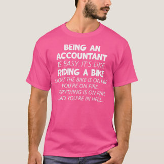 Being An Accountant Is Like Riding A Bike 4 T-Shirt