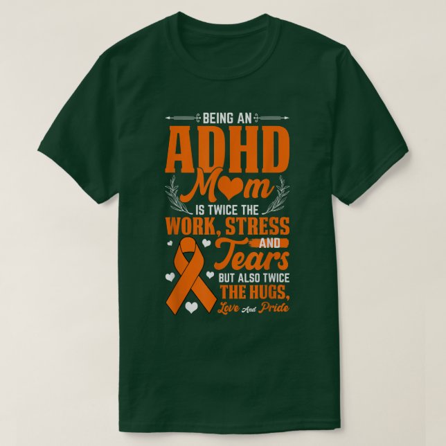 Being An ADHD Mom National ADHD Awareness Day Oran T-Shirt (Design Front)