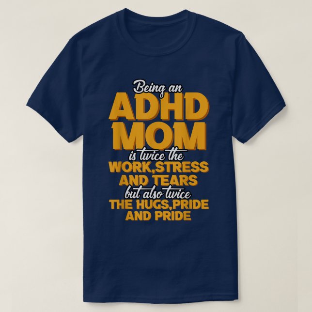 Being An ADHD Mum Is  T-Shirt (Design Front)