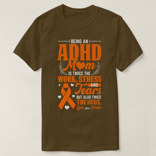 Being An ADHD Mum National ADHD Awareness Day Oran T-Shirt (Design Front)