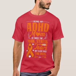 Being An ADHD Mum National ADHD Awareness Day Oran T-Shirt