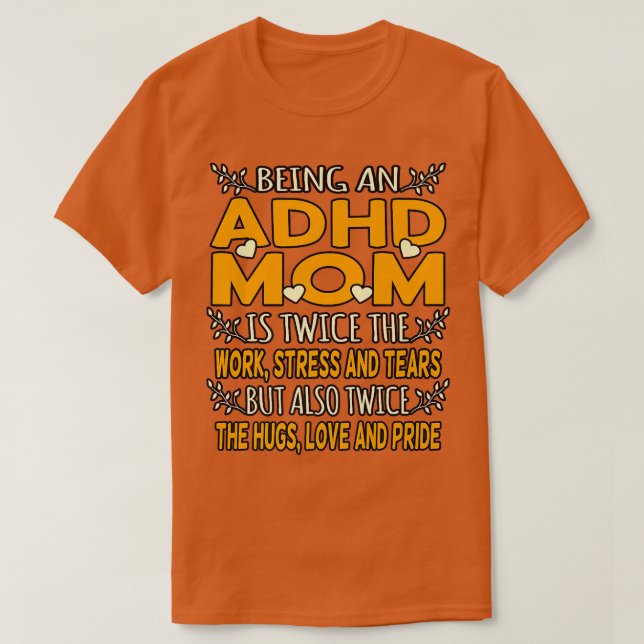 Being An ADHD Mum Orange Ribbon Disability Awarene T-Shirt (Design Front)
