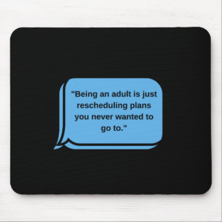 Being An Adult Sticker  Mouse Pad