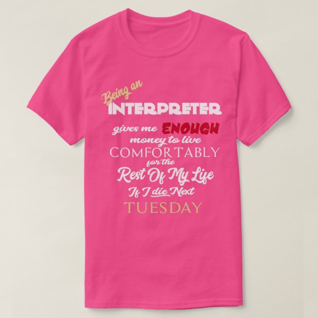 Being an Interpreter T-Shirt (Design Front)