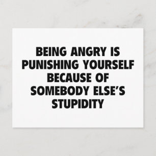 Being Angry Is Punishing Yourself Postcard