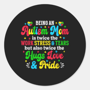 Being Autism Mum Autism Awareness Mama Of Autistic Classic Round Sticker