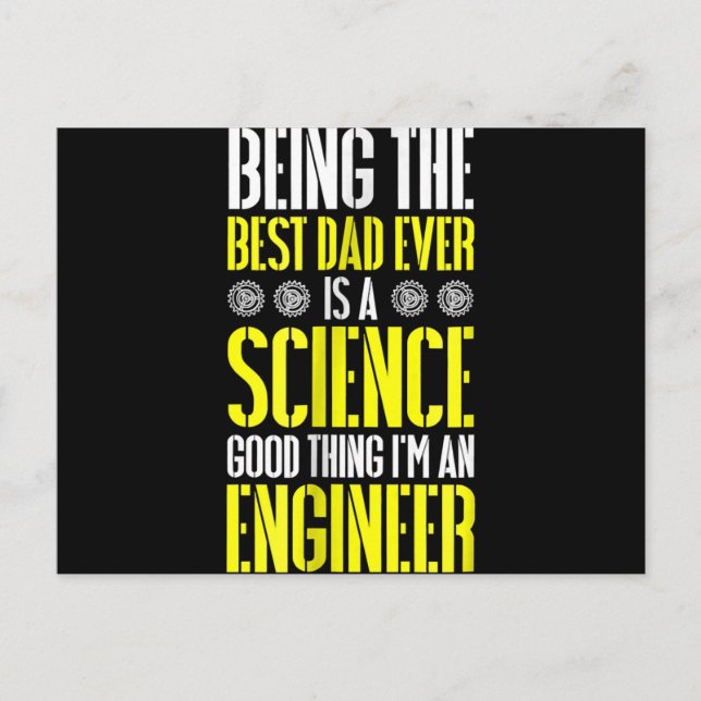 Being Best Dad Ever Is A Science Engineer Funny Announcement Postcard (Front)