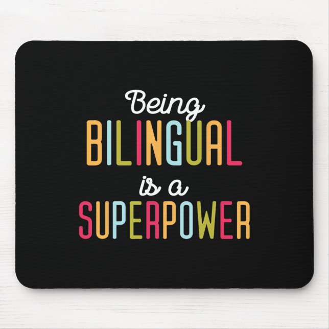 Being Bilingual Is A Superpower Dual Language Bili Mouse Pad (Front)