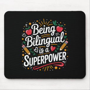 Being Bilingual Is My Superpower Esl Teacher Schoo Mouse Pad