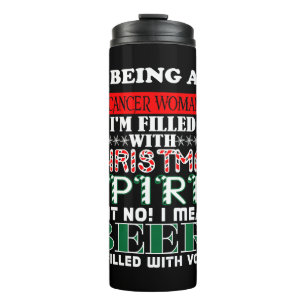 Being Cancer Woman Filled Christmas Spirit Beer Thermal Tumbler