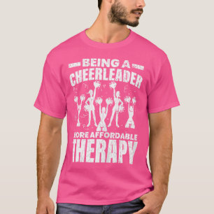 Being Cheerleader Is Therapy Funny Cheerleading T-Shirt