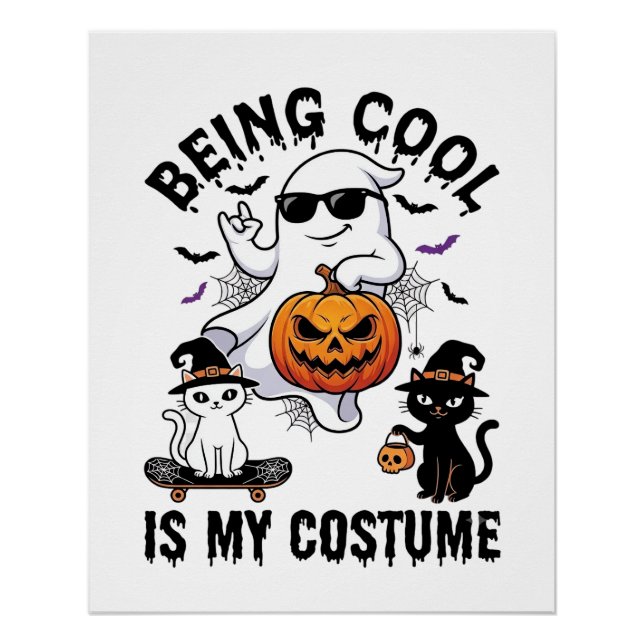 Being Cool Is Costume Halloween Ghost Pumpkin Cat_ Poster (Front)