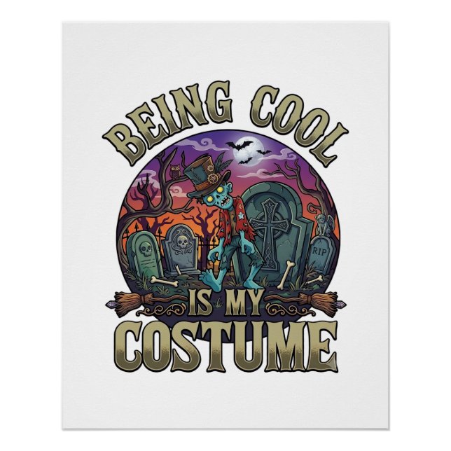 Being Cool Is Costume Halloween Zombie Graveyard_1 Poster (Front)