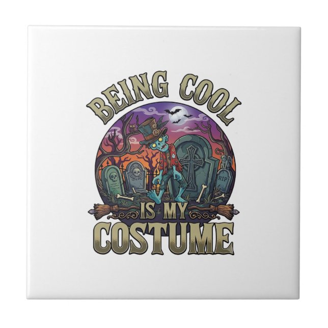 Being Cool Is Costume Halloween Zombie Graveyard_1 Tile (Front)