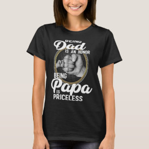 Being Dad Is An Honour Being Papa Is Priceless Fat T-Shirt