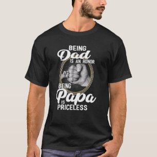 Being Dad Is An Honour Being Papa Is Priceless Fat T-Shirt