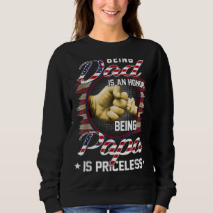 Being Dad Is An Honour Being Papa Is Priceless Usa Sweatshirt