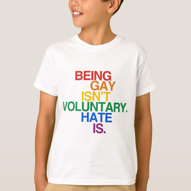 BEING GAY ISN'T VOLUNTARY T-Shirt (Front)