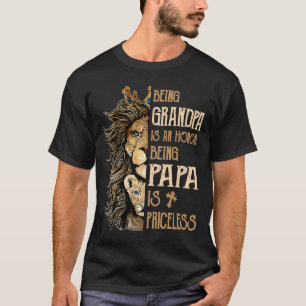Being Grandpa is An Honour Being Papa is Priceless T-Shirt