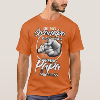 Being Grandpa Is An Honour Being PaPa is Priceless T-Shirt