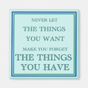 Being Grateful For What We Have Magnet