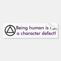 Being human is not a character defect!