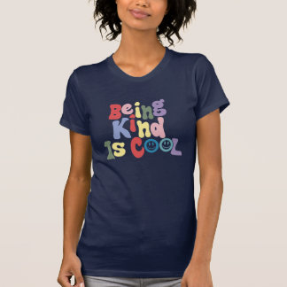 Being Kind Is Cool Shirt, Kind Retro Print Shirt,  T-Shirt