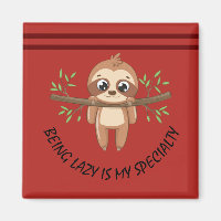 Being lazy is my speciality | Cute Sloth Template
